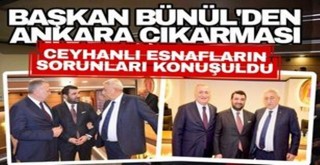 Başkan Bünül, Ankara'da Bölge Esnafının Sesi Oldu!