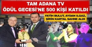 Tam Adana TV Gala Ödül Gecesinde İzdiham Yaşandı!