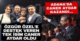 ADANA'DA CANER AYDAR'IN DEDİĞİ OLDU