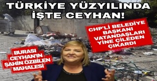 Ceyhan'ı çöplüğe mahkum ettiler!