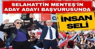 Selahattin Menteş'in Aday Adaylığı Başvurusunda İnsan Seli!