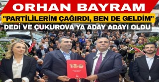 CHP’li Orhan Bayram Çukurova'ya aday adayı oldu