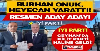 Ceyhan İYİ Partide Burhan Onuk aday adayı oldu