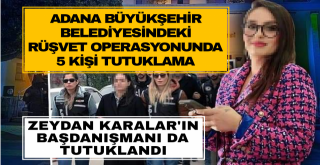 Adana Büyükşehir Belediyesine yönelik yapılan operasyonda 5 kişi tutuklandı...
