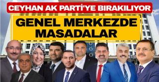 Ceyhan AK Partiye bırakılıyor