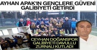 Ayhan Apak'ın Gençlere Güveni Galibiyeti Getirdi