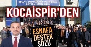 Kocaispir'den Esnafa Destek Sözü