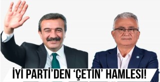 İYİ Parti’den ‘Çetin’ Hamlesi!