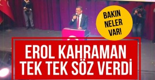 Erol Kahraman Söz Verdi!