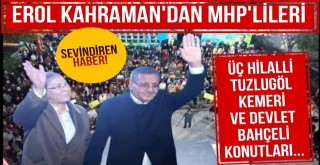 Erol Kahraman MHP'lilere Müjdeyi Verdi!