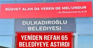 Yeniden Refah, 65 Belediyeye Astırdı