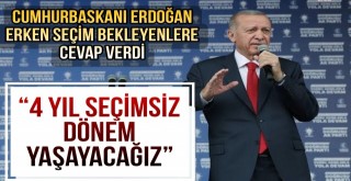 “4 Yıl Seçimsiz Dönem Yaşayacağız”