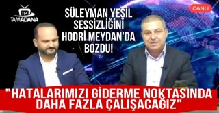 AK Parti Ceyhan İlçe Başkanı Süleyman Yeşil Hodri Meydan'da Konuştu!