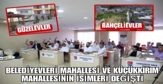 Belediyeevleri ve Küçükkırım Mahallesinin İsimleri Değişti
