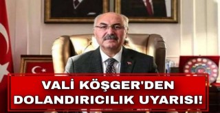 Valilikten Dolandırıcılık Uyarısı