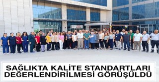 Sağlıkta Kalite Standartları Değerlendirilmesi Görüşüldü.