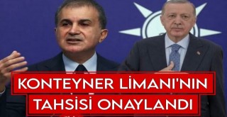 Konteyner limanı'nın Tahsisi Onaylandı!