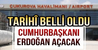 Çukurova Uluslarası Havalimanının Açılış Tarihi Belli Oldu!
