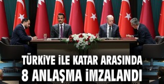Türkiye ile Katar Arasında 8 Anlaşma İmzalandı