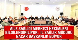 Aile Sağlığı Hekimleri Bilgilendiriliyor