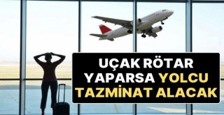 Uçak Rötar Yaparsa Yolcu Tazminat Alacak