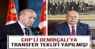 CHPli Demirçalı’ya Transfer Teklifi Yapılmış!