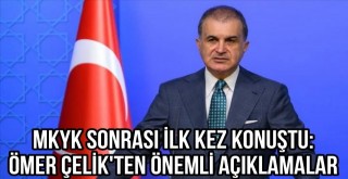 Çelik, MKYK Sonrası İlk Kez Konuştu