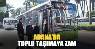 Adana'da Toplu Taşımaya Zam Yapıldı