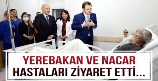 Yerebakan ve Nacar Hastaları Ziyaret Etti...