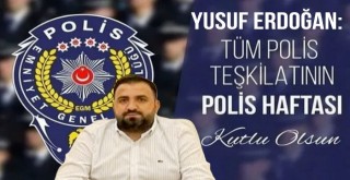 Ceyhan Müteahhitler Birliği Başkanı Yusuf Erdoğan'dan Polis Haftası Mesajı