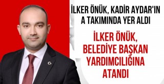 İlker ÖnüK, Belediye Başkan Yardımcılığına Atandı
