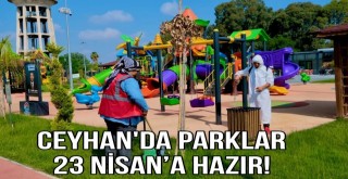 Ceyhan'da Parklar 23 Nisan’a Hazır!