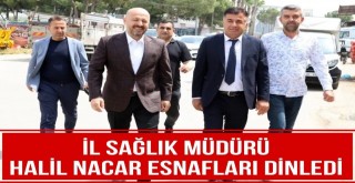 Nacar, Esnafları Dinledi