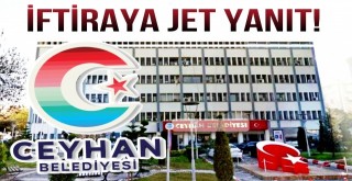 Ceyhan Belediyesinden Kamuoyuna Açıklama!
