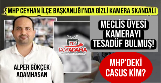 MHP Ceyhan Teşkilatı'nda Gizli Kamera Skandalı!