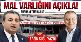 Mal Varlığını Açıkla Burhanettin Bulut!