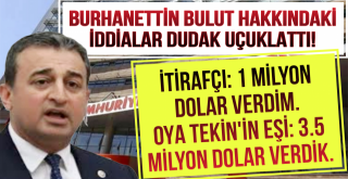 İddia! Burhanettin Buluta Para Yağmış!