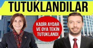Aydar ve Tekin Tutuklandı!