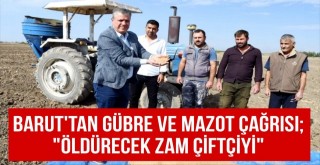 Barut'tan Gübre ve Mazot Çağrısı