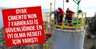  OYAK Çimento’nun 7 Fabrikası İş Güvenliğinde En İyi Olma Hedefi için Yarıştı