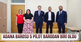 Adana Barosu 5 Pilot Barodan Biri Oldu