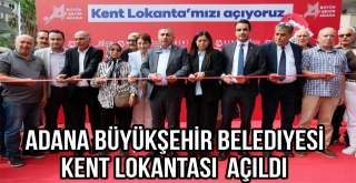 Adana Büyükşehir Belediyesi Kent Lokantası  Açıldı
