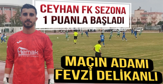 Ceyhan FK, sezonun ilk maçından puanla ayrıldı...