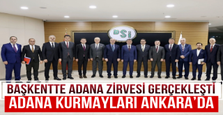 Başkentte Adana Zirvesi Gerçekleşti