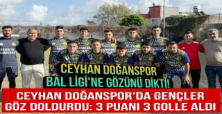 Ceyhan Doğanspor Deplasmanda 3 Puanı 3 Golle Aldı