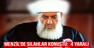 Menzil‘de Silahlar Konuştu: 4 Yaralı