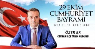 Özer Er'den 29 Ekim Cumhuriyet Bayramı Mesajı