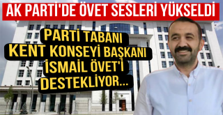 AK Parti Ceyhan İlçe Başkanlığı'nda İsmail Övet Sesleri!