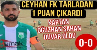 Ceyhan FK Tarladan 1 puan Aldı