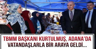 TBMM Başkanı Kurtulmuş, Adana'da vatandaşlarla bir araya geldi...